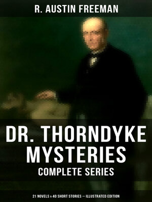 cover image of Dr. Thorndyke Mysteries – Complete Series